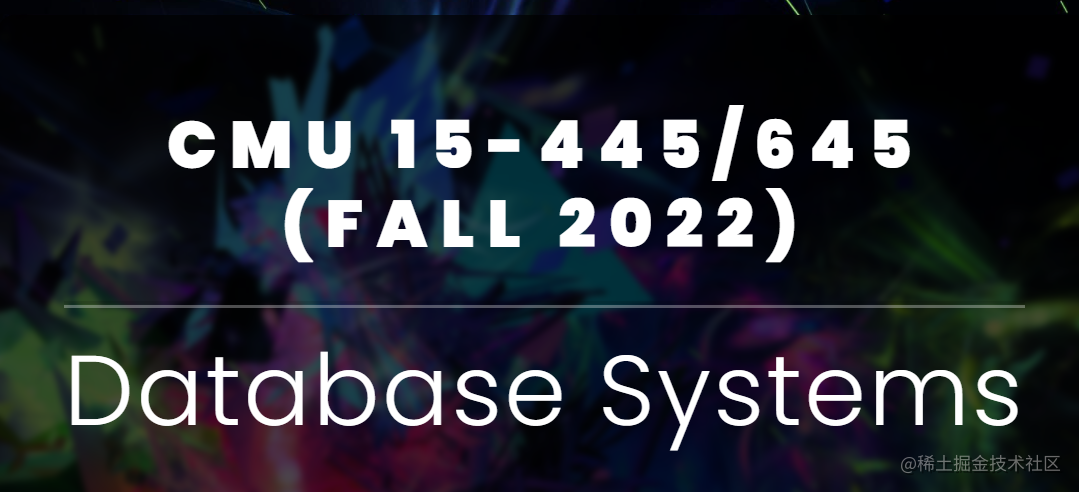 CMU15-445 FALL 2022